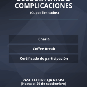Taller Caja Negra: Decodificando Complicaciones
